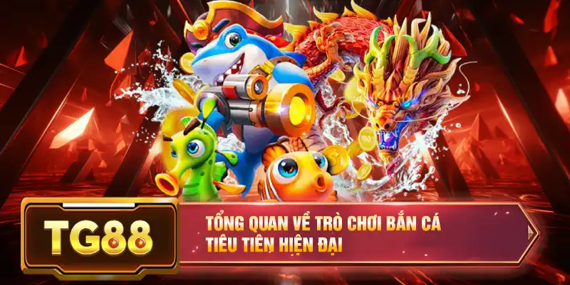 Tổng quan về trò chơi bắn cá tiêu tiên hiện đại